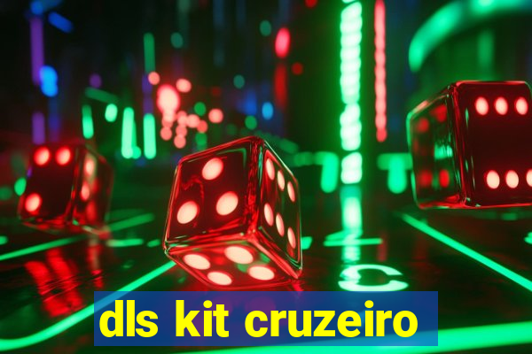 dls kit cruzeiro